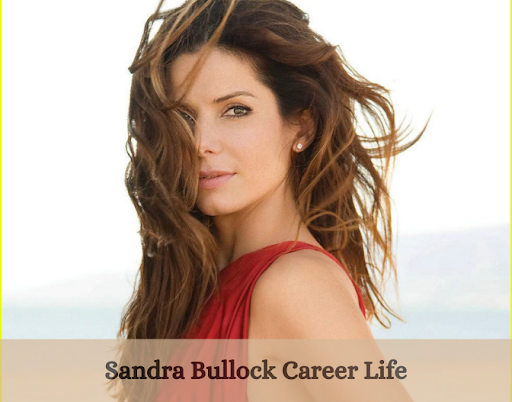 Sandra Bullock career