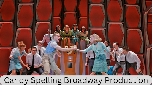 candy spelling broadway production