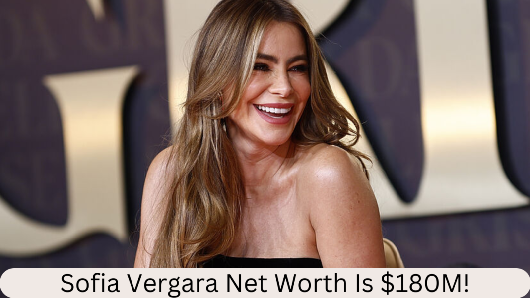 Sofia Vergara net worth