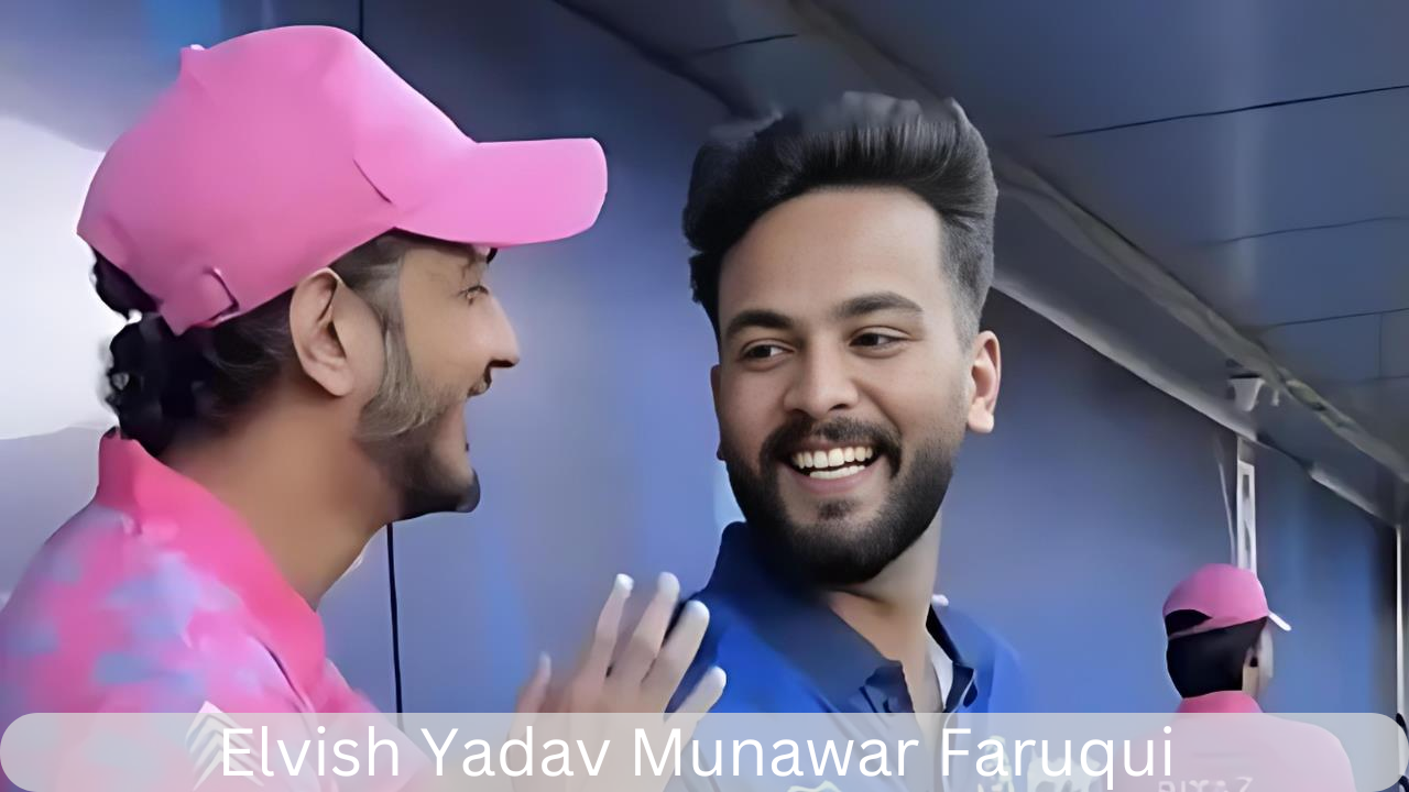 Elvish Yadav Munawar Faruqui