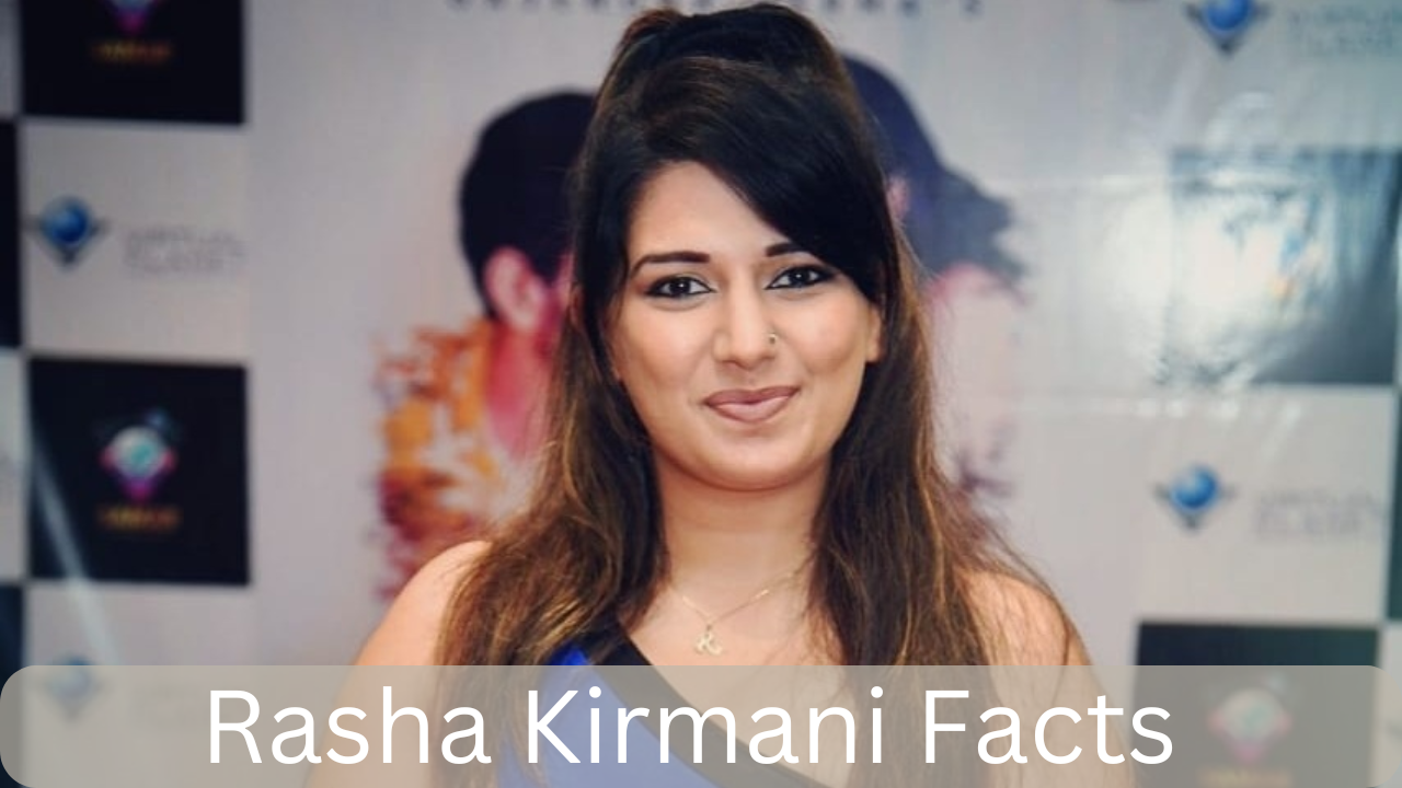 Rasha Kirmani Facts